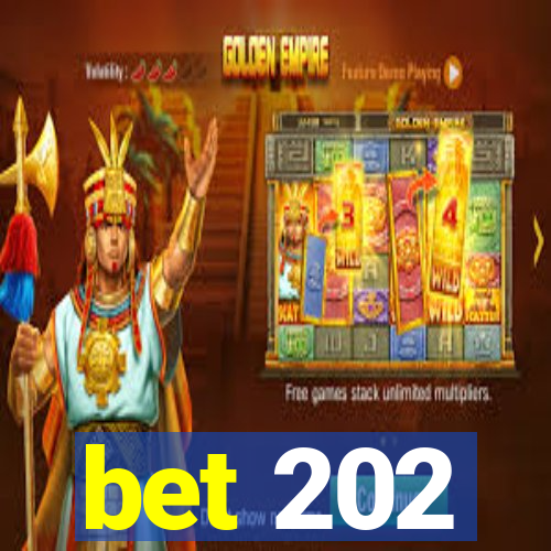 bet 202